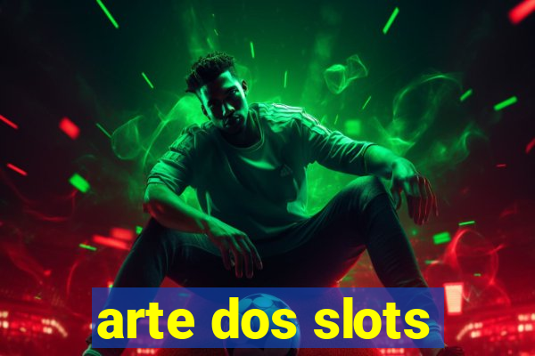 arte dos slots